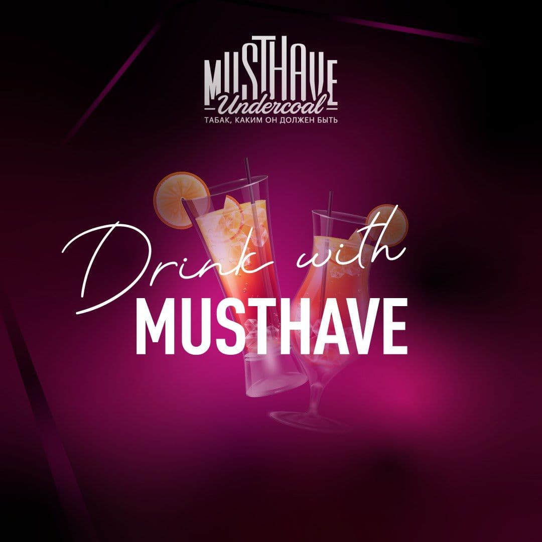 Drink with MUSTHAVE!